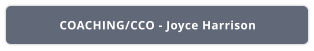 COACHING/CCO - Joyce Harrison