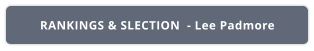 RANKINGS & SLECTION  - Lee Padmore